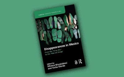 Bucherscheinung: „Disappearances in Mexico: From the ‘Dirty War’ to the ‘War on Drugs’”